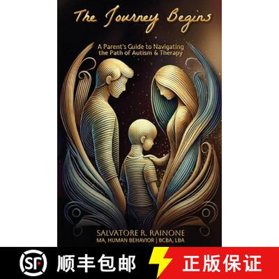 【3-4周达】The Journey Begins: A Parent's Guide to Autism and Therapy through Applied Behavior Analysis [9798896690917]