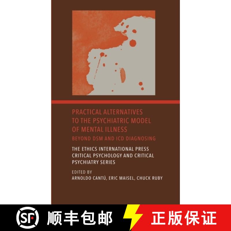 【2-3周达】Practical Alternatives to the Psychiatric Model of Mental Illness: Beyond DSM and ICD Diag... [9781804412862]
