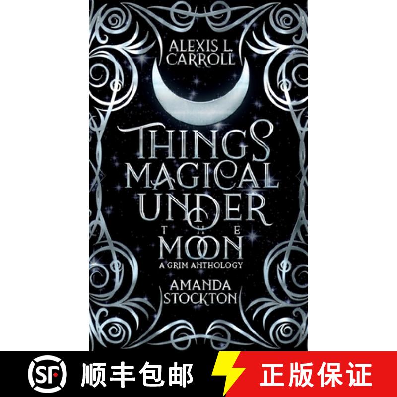 【3-4周达】Things Magical Under the Moon: A Grim Anthology [9798988541608]