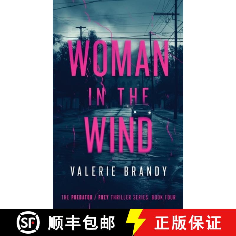 【3-4周达】Woman in the Wind: The Predator / Prey Thriller Series: Book Four: Book Four [9781964161181]
