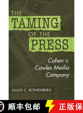 【3-4周达】The Taming of the Press: Cohen v. Cowles Media Company [9780275966010]