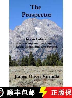 【3-4周达】The Prospector: Riches and adventure lure a young man west to the Rocky Mountains and beyond. [9780997253689]