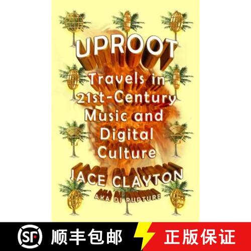 【3-4周达】Uproot: Travels in 21st-Century Music and Digital Culture [9780374533427]