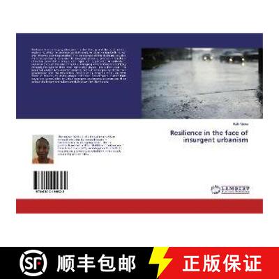 预订 Resilience in the face of insurgent urbanism [9786202199322]