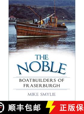 【3-4周达】The Noble Boatbuilders of Fraserburgh [9780750999557]