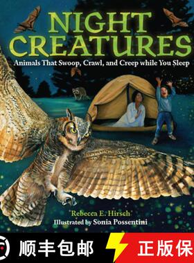 【3-4周达】Night Creatures: Animals That Swoop, Crawl, and Creep While You Sleep [9781541581296]