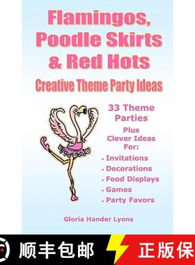 预订 Flamingos, Poodle Skirts & Red Hots: Creative Theme Party Ideas [9780980224450]
