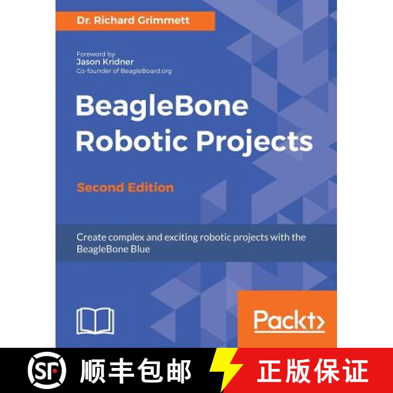 【3-4周达】BeagleBone Robotic Projects - Second Edition: Create complex and exciting robotic projects... [9781788293136]