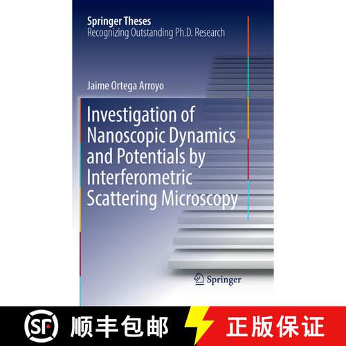 【3-4周达】Investigation of Nanoscopic Dynamics and Potentials by Interferometric Scattering Microscopy [9783030083687]