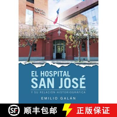 【3-4周达】El Hospital San José: Y Su Relación Historiográfica [9781506552095]