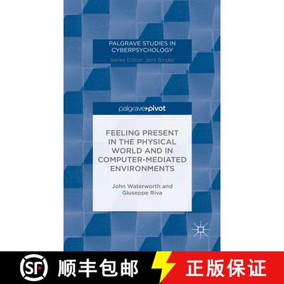 【3-4周达】精装 Feeling Present in the Physical World and in Computer-Mediated Environments [9781137431660]