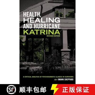 【3-4周达】Health, Healing, and Hurricane Katrina: A Critical Analysis of Psychosomatic Illness in Su... [9781621319030]