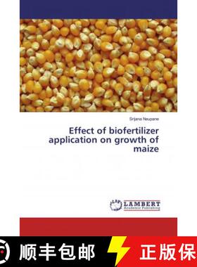预订 Effect of biofertilizer application on growth of maize [9786139971794]