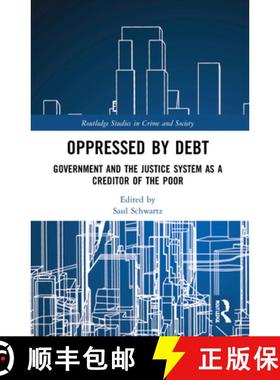 【3-4周达】Oppressed by Debt: Government and the Justice System as a Creditor of the Poor [9781032162553]