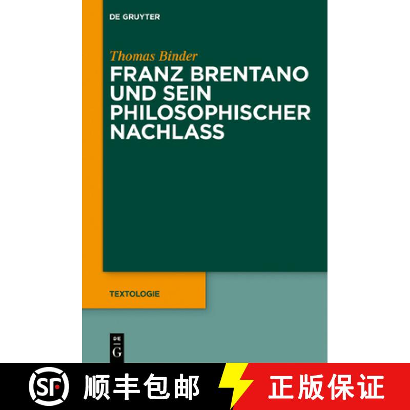 【2-3周达】Franz Brentano Und Sein Philosophischer Nachlass [9783110595796]