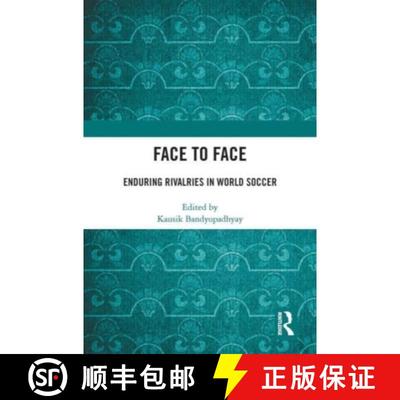【3-4周达】Face to Face: Enduring Rivalries in World Soccer [9780367747022]