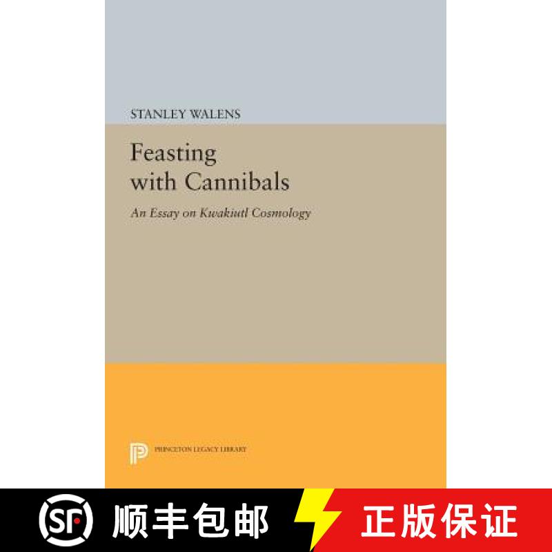 【3-4周达】Feasting with Cannibals: An Essay on Kwakiutl Cosmology [9780691614618]