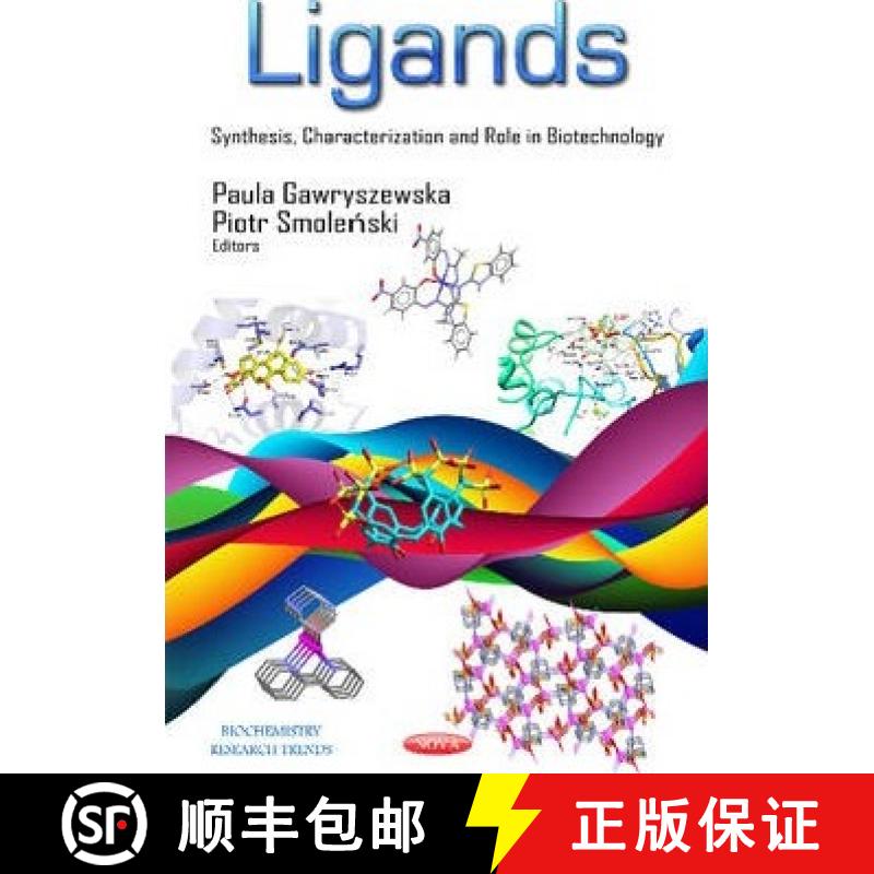 【3-4周达】Ligands: Synthesis, Characterization and Role in Biotechnology [9781631171437]