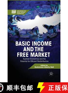 【3-4周达】Basic Income and the Free Market : Austrian Economics and the Potential for Efficient Redi... [9781349442614]