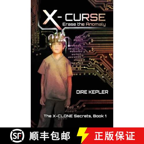 【3-4周达】X-Curse: Book 1 of The X-CLONE Secrets [9781937046521]