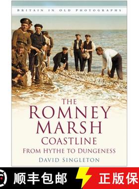 【3-4周达】Romney Marsh Coastline: From Hythe to Dungeness: Britain in Old Photographs [9780750948494]