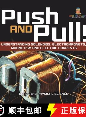 【3-4周达】Push and Pull! Understanding Solenoids, Electromagnets, Magnetism and Electric Currents | ... [9781541997455]