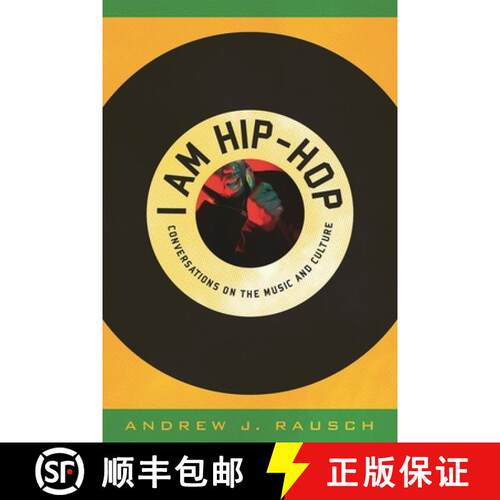 【3-4周达】精装 I Am Hip-Hop : Conversations on the Music and Culture [9780810877917]