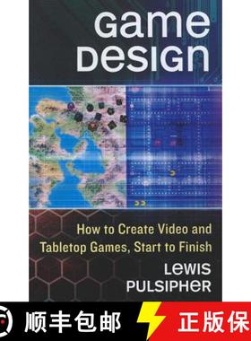【3-4周达】Game Design : How to Create Video and Tabletop Games, Start to Finish [9780786469529]