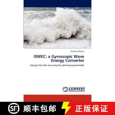 预订 ISWEC: a Gyroscopic Wave Energy Converter: Energy from the sea using the spinning top principle [9783848406524]
