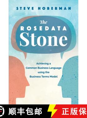【3-4周达】The Rosedata Stone: Achieving a Common Business Language using the Business Terms Model [9781634627733]