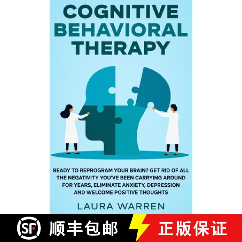 【3-4周达】Cognitive Behavioral Therapy (CBT): Ready to Reprogram Your Brain? Get Rid of All The Nega... [9781648660924]