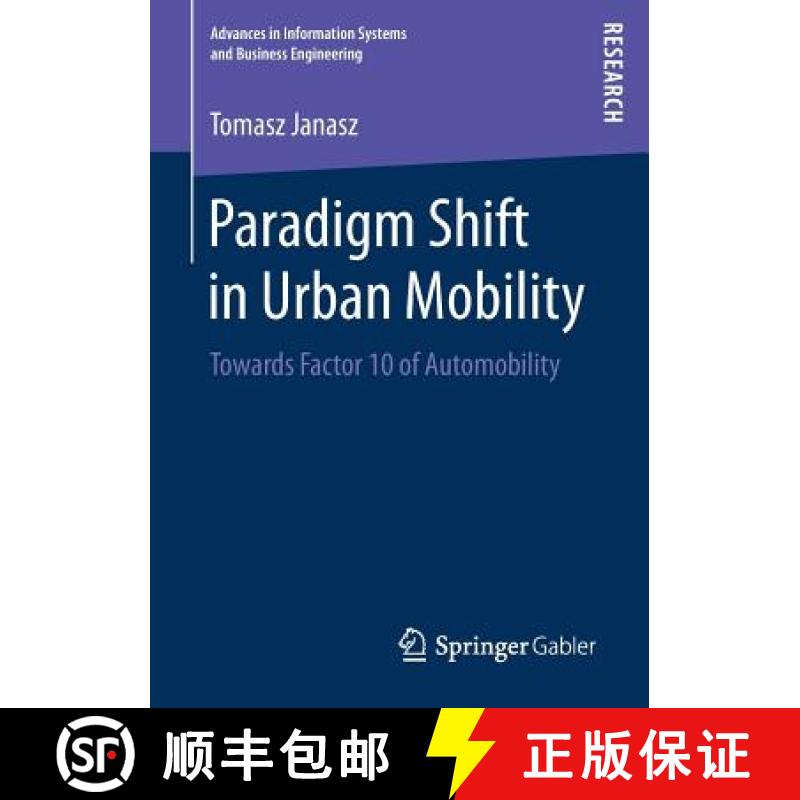 【3-4周达】Paradigm Shift in Urban Mobility : Towards Factor 10 of Automobility [9783658204594]