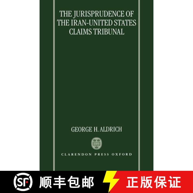 【3-4周达】The Jurisprudence of the Iran-United States Claims Tribunal: An Analysis of the Decisions ... [9780198258056]