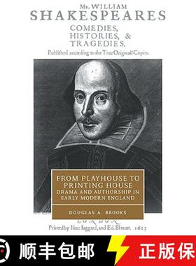 【3-4周达】From Playhouse to Printing House: Drama and Authorship in Early Modern England - From Play... [9780521034869]