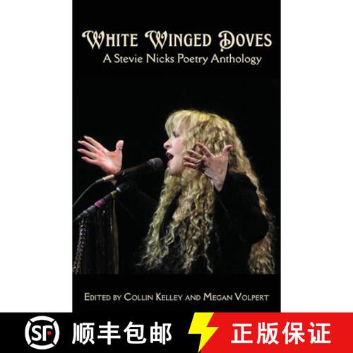 【3-4周达】White Winged Doves: A Stevie Nicks Poetry Anthology [9781963695618]