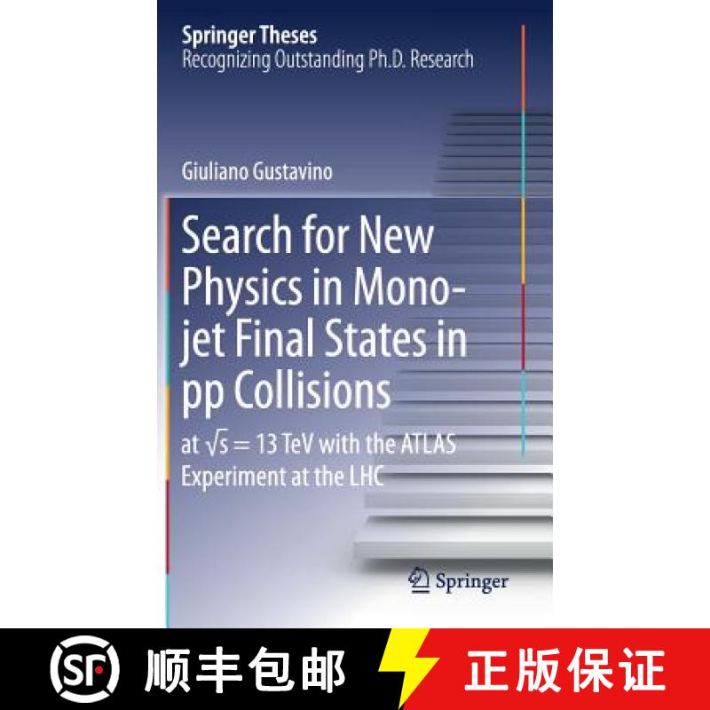 【3-4周达】Search for New Physics in Mono-Jet Final States in Pp Collisions: At √s=13 TeV with ... [9783319588704]