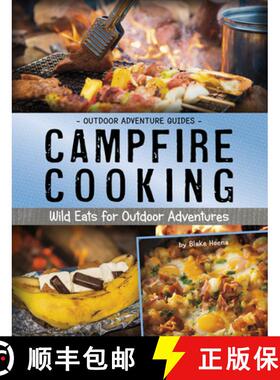 预订 Campfire Cooking: Wild Eats for Outdoor Adventures [9781496666178]