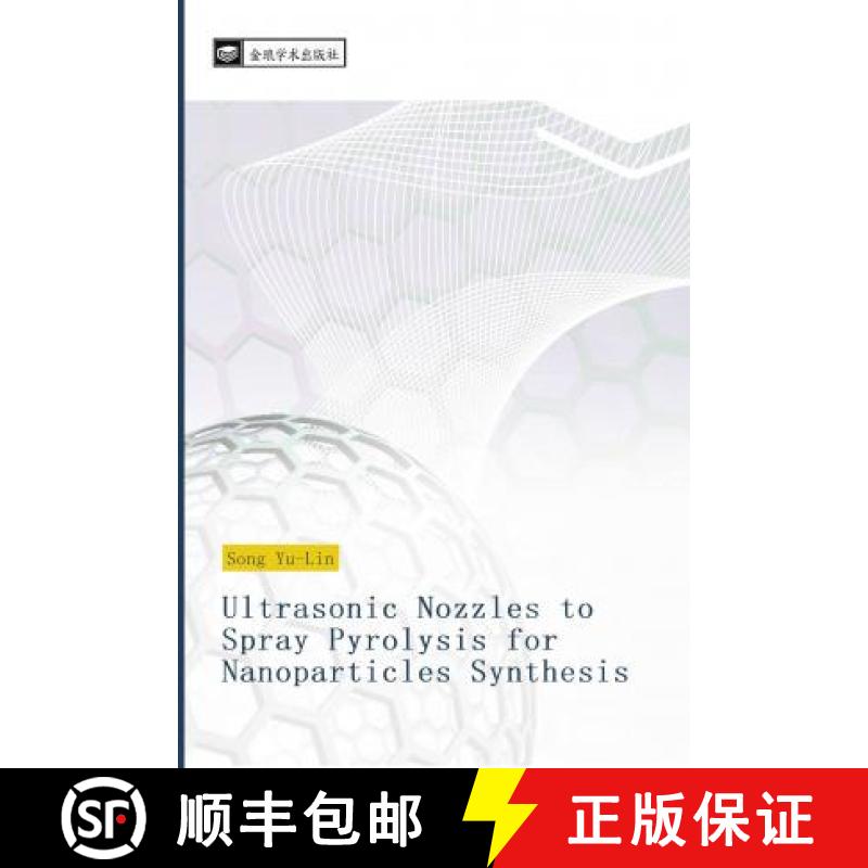 预订 Ultrasonic Nozzles to Spray Pyrolysis for Nanoparticles Synthesis [9783330823730]