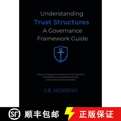 【3-4周达】Understanding Trust Structures: A Governance Framework Guide [9798995154709]