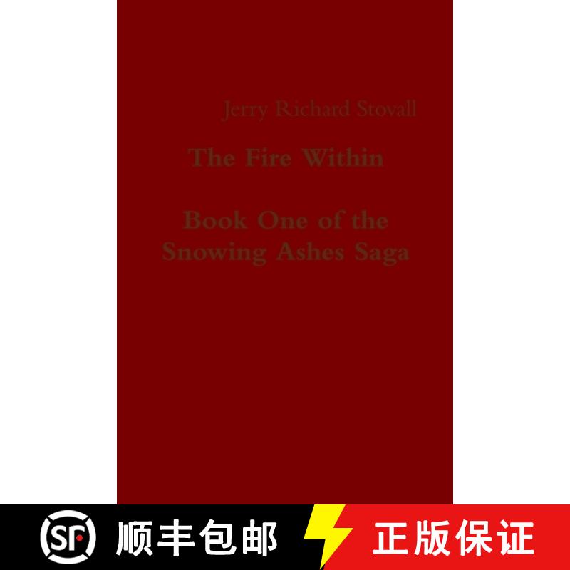 【2-3周达】The Fire Within - Book One of the Snowing Ashes Saga [9781300336440]