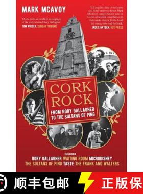 【3-4周达】Cork Rock: From Rory Gallagher To The Sultans Of Ping [9780995617605]