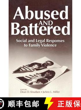 【3-4周达】Abused and Battered : Social and Legal Responses to Family Violence [9780202304144]