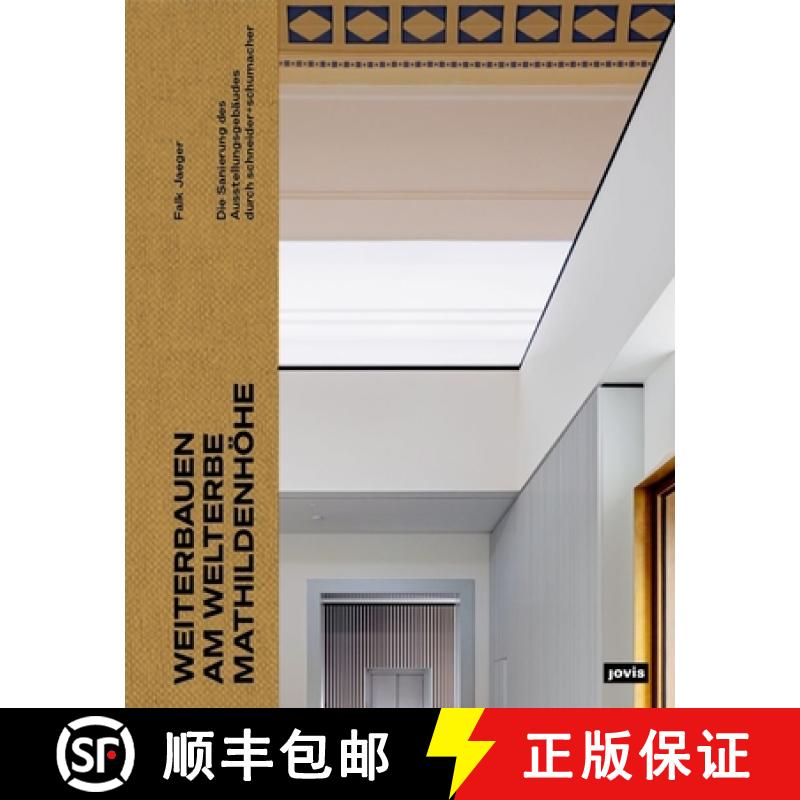 【3-4周达】Weiterbauen Am Welterbe Mathildenhöhe: Die Sanierung Des Ausstellungsgebäudes Durch Schn... [9783986121259]