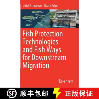 【3-4周达】Fish Protection Technologies and Fish Ways for Downstream Migration [9783030192440]