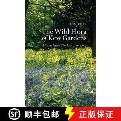 预订 Wild Flora of Kew Gardens, The: A Cumulative Checklist from 1759 [9781842464014]