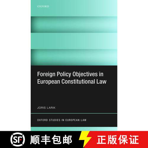 【3-4周达】精装 Foreign Policy Objectives in European Constitutional Law [9780198736394]