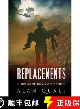 预订 Replacements: Endless War and the Men Sent to Fight It [9780692553220]