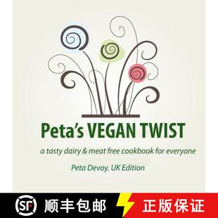 【3-4周达】Peta's VEGAN TWIST (UK): a tasty dairy and meat free cookbook for everyone [9780987557049]