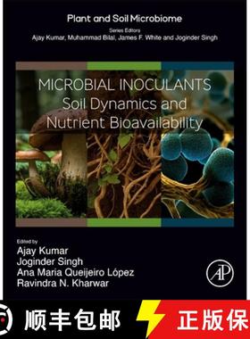 【3-4周达】Microbial Inoculants: Soil Dynamics and Nutrient Bioavailability [9780443235603]