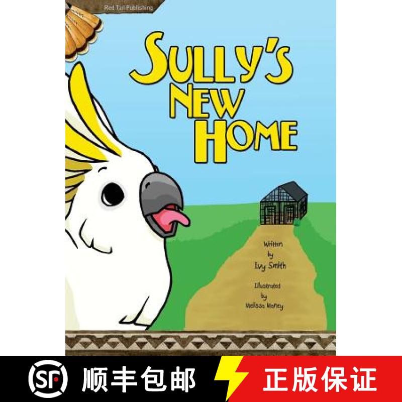 【3-4周达】Sully's New Home [9780963575753]